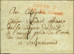 ARMEE DU / PAS DE CALAIS Rouge Sur Lettre Avec Texte Daté De Lille 1793. - TB / SUP. - R. - Marques D'armée (avant 1900)