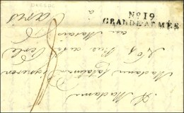 N° 19 / GRANDE ARMÉE Sur Lettre Avec Texte Daté De Dresde Le 11 Août 1813. - TB / SUP. - R. - Marques D'armée (avant 1900)