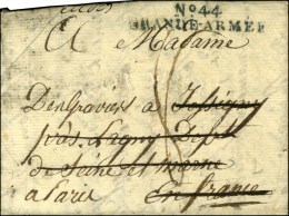 N° 44 / GRANDE ARMEE Bleu-vert Sur Lettre Avec Texte Daté '' Ce 17 Décembre 1808 '' Pour Lagny... - Armeestempel (vor 1900)