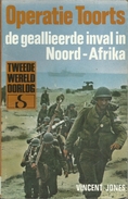 OPERATIE TOORTS DE GEALLIEERDE INVAL NOORD-AFRIKA - V. JONES - STANDAARD Uitgeverij - 2de WERELDOORLOG IN WOORD EN BEELD - Oorlog 1939-45