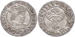 Danzig, Groschen, 1533, Sigismund I., Ss.  SsGdansk, Groschen, 1533, Sigismund I., Very Fine.  Ss - Poland