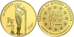 100 Francs/15 Euro, Gold, 1996, Schätze Europäischer Museen-1. Ausgabe-Gemälde "La Source" (die... - Sonstige & Ohne Zuordnung