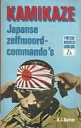 KAMIKAZE JAPANSE ZELFMOORDCOMMANDO'S - A. J. BARKER - STANDAARD Uitgeverij - TWEEDE WERELDOORLOG IN WOORD EN BEELD - War 1939-45