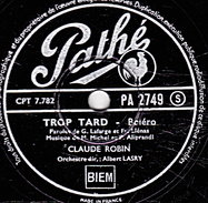 78 T. - 25 Cm - état  B - CLAUDE ROBIN - TROP TARD - MAMA TE QUIERO - 78 T - Disques Pour Gramophone