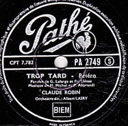 78 T. - 25 Cm - état  B - CLAUDE ROBIN - TROP TARD - MAMA TE QUIERO - 78 T - Discos Para Fonógrafos