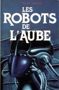 Les Robots De L'aube Isaac Asimov - Sonstige & Ohne Zuordnung
