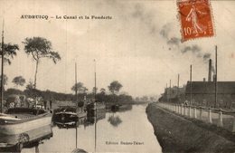 AUDRUICQ LE CANAL ET LA FONDERIE - Audruicq