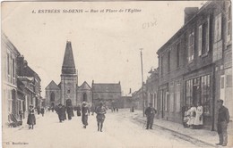 ESTREES St-DENIS - Rue Et Place De L'Eglise - Animé - Estrees Saint Denis