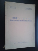 ROMANIA-CALAUZA JURISTULUI,INDREPTAR PENTRU AVOCATI SI JURISTCONSULTI-1956 PERIOD - Pratique