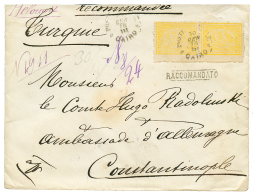 1878 Pair 2P Canc. CAIRO + RACCOMANDATO On REGISTERED Envelope To CONSTANTINOPLE. Vf. - Sonstige & Ohne Zuordnung