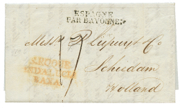1824 S.ROQUE/ANDALUCIA/BAXA + ESPAGNE PAR BAYONNE On Entire Lettre From GIBRALTAR To HOLLAND. Vvf. - Sonstige & Ohne Zuordnung