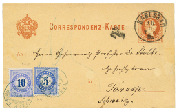 1881 AUSTRIA P/Stat 2kr Canc. KARLSBAD + SWITZERLAND 5c + 10c POSTAGE DUE Canc. ARASP KURHAUS. Vvf. - Other & Unclassified