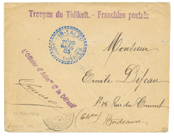 1903 Cachet IN-SALAH SUD ALGERIEN + TROUPES DU TIDIKELT - FRANCHISE POSTALE, Pour BORDEAUX. TB. - Autres & Non Classés