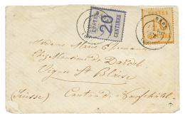 ALSACE LORRAINE : 1870 10c + 20c Obl. Cachet Français T.17 BARR Sur Enveloppe Pour VIGNES ST BLAISE En SUISSE. RA - Other & Unclassified