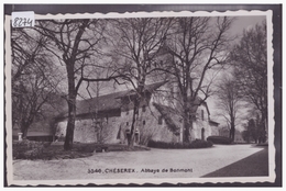 DISTRICT DE NYON - CHESEREX - ABBAYE DE BONMONT - TB - Chéserex