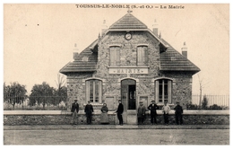 78 - TOUSSUS Le NOBLE -- La Mairie - Toussus Le Noble