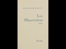 Frantz-André BURGUET - Les Meurtrières. - Non Classés