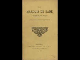 [Gustave BRUNET ]- Le Marquis De Sade, L’Homme Et Ses é - Ohne Zuordnung