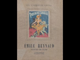 [CINÉMA] Émile Reynaud, Peintre De Films. 1844-1918. - Non Classés