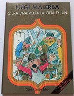 C'ERA UNA VOLTA CITTà DI LUNI Di L.MALERBA -CARTONATO ( CART 76) - Lotti E Collezioni