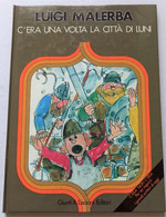 C'ERA UNA VOLTA CITTà DI LUNI Di L.MALERBA -CARTONATO ( CART 76) - Collections