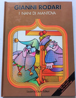 I NANI DI MANTOVA Di GIANNI RODARI -CARTONATO ( CART 76) - Lotti E Collezioni