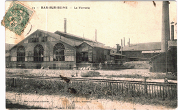 Carte Postale Ancienne De BAR SUR SEINE-la Verrerie - Bar-sur-Seine