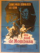 Affiche Cinéma Originale Du Film  AU SUD DE MOMBASA  ( BEYOND MOMBASA ) De GEORGES MARSHALL 1956 - Affiches & Posters