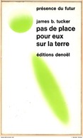 PDF 163 - TUCKER, James - Pas De Place Pour Eux Sur La Terre (BE+) - Présence Du Futur