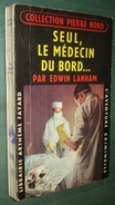 Coll. L'AVENTURE CRIMINELLE N°85 : Seul, Le Médecin Du Bord... //Edwin Lanham - Coll. Pierre Nord - Arthème Fayard - Autres