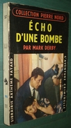 Coll. L'AVENTURE CRIMINELLE N°90 : Echo D'une Bombe //Mark Derby - Coll. Pierre Nord - Arthème Fayard - Autres
