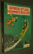 SPIROU ET FANTASIO 17 : Spirou Et Les Hommes-Bulles - Réimpression De 1968 - TBE - Spirou Et Fantasio