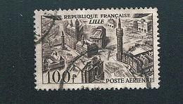 N° 24 Poste Aérienne France Poste Aérienne   Vue Aérienne De Lille Oblitéré 1949 0 Du 100 Abîmé - Gebraucht