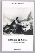 D20. SENEQUE EN CORSE. LE CHATEAU DEÏ MOTT. Jean-Paul SERMONTE. - Corse