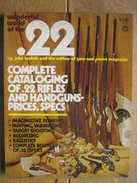 Rare WONDERFUL WORLD OF THE .22 By John LACHUK - COMPLETE CATALOGING OF .22 RIFLES AND HANDGUNS - PRICES, SPECS - Stati Uniti