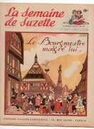 La Semaine De Suzette N°17 Le Bourgmestre Malgré Lui - Fées Et Lutins De La Maison - Nicolette Au Bois Dormant 1953 - La Semaine De Suzette