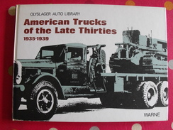 American Trucks Of The Late Thirties. 1935-1939. Camions Des Années 1930. Warne 1975 - Themengebiet Sammeln