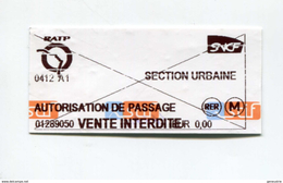 Ticket De Train - Métro - RER Paris "Autorisation De Passage" Transportation Ticket - SNCF - RATP - Europa