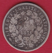 France 2 Francs Argent Cérès 1871 K "petit K" - Sonstige & Ohne Zuordnung