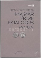 Adamovszky István: Magyar érme Katalógus 997-1307. Budapest, 2011., 1. Kiadás.... - Ohne Zuordnung