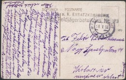 1918 Tábori Posta Képeslap 'K.u.k. ERSATZKOMPAGNIE Des Feldjägerbataillons' + 'EP VALJEVO B' - Autres & Non Classés