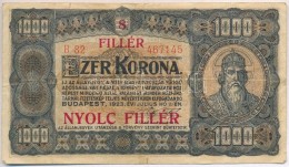 1923. 1000K '8 FILLÉR - NYOLC FILLÉR' Felülnyomással T:III,III-
Adamo K37B - Ohne Zuordnung