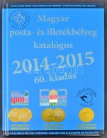 Magyar Posta- és Illetékbélyeg Katalógus 2014-2015 - Autres & Non Classés