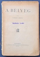 Lóránt Mihály: A Bélyeg, Athenaeum 1925 + Székely Katalógus 1945,... - Autres & Non Classés