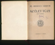 Ifj. HegedÅ±s Sándor: Az élet Tüze. (Kelet Regéje.) Bp., é.n., Athenaeum.... - Autres & Non Classés