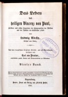Ludwig Abelly: Das Leben Des Heiligen Vincenz Von Paul IV. Regensburg, 1860, Friedrich Pustet. Aranyozott... - Ohne Zuordnung