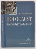 Komoróczy Géza: Holocaust. A Pernye Beleég A BÅ‘rünkbe. Bp., 2000, Osiris.... - Ohne Zuordnung