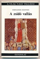 Fernando Joannes: A Zsidó Vallás. Fordította Bánki Veronika. Bp., 1990, Gondolat.... - Ohne Zuordnung