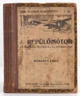 Horváth ErnÅ‘: A RepülÅ‘motor Szerkezete, MÅ±ködése és üzemzavarai. Budapest,... - Ohne Zuordnung