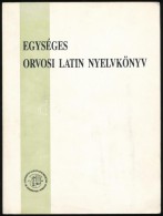 Dr. Takács János, Belák Erzsébet: Egységes Orvosi Latin Nyelvkönyv. I.... - Non Classés